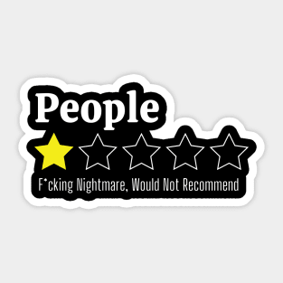 People, One Star, Fucking Nightmare, Would Not Recommend Sarcastic Review Sticker